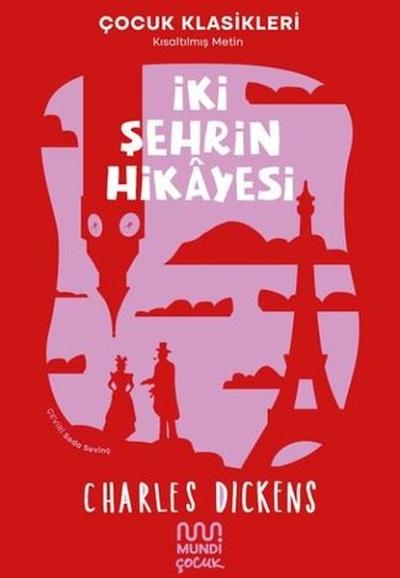 İki Şehrin Hikayesi - Kısaltılmış Metin - Çocuk Klasikleri Charles Dic