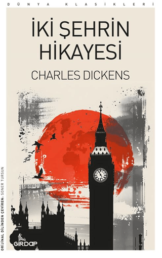 İki Şehrin Hikayesi - Dünya Klasikleri Charles Dickens