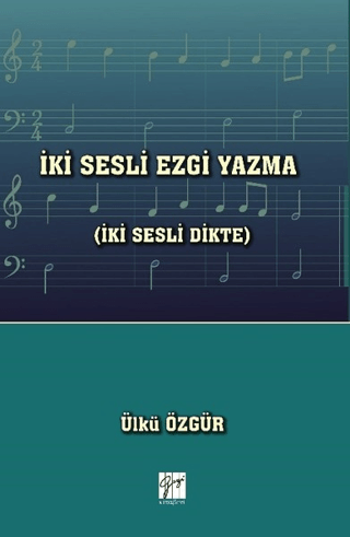 İki Sesli Ezgi Yazma (İki Sesli Dikte) Ülkü Özgür