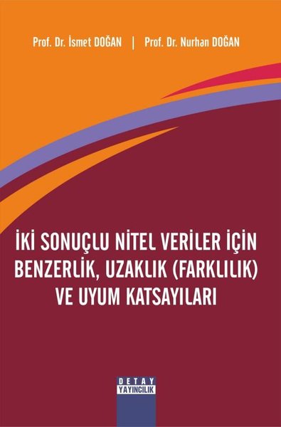 İki Sonuçlu Nitel Veriler için Benzerlik, Uzaklık ve Uyum Katsayıları