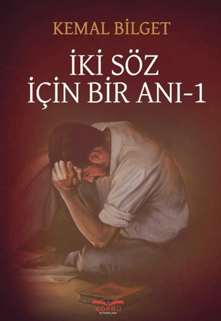 İki Söz İçin Bir Anı - 1 Kemal Bilget