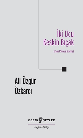 İki Ucu Keskin Bıçak Ali Özgür Özkarcı