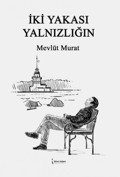 İki Yakası Yalnızlığın Mevlüt Murat