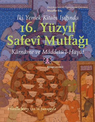 16. Yüzyıl Safevi Mutfağı - İki Yemek Kitabı Işığında Kolektif