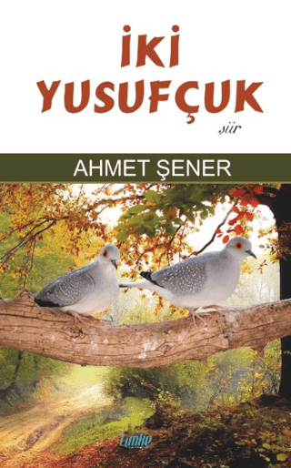 İki Yusufçuk Ahmet Şener