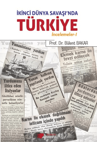 İkinci Dünya Savaşı’nda Türkiye Bülent Bakar