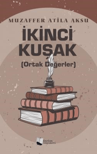 İkinci Kuşak - Ortak Değerler Muzaffer Atila Aksu