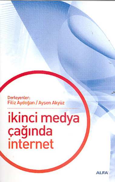 İkinci Medya Çağında İnternet Derleme