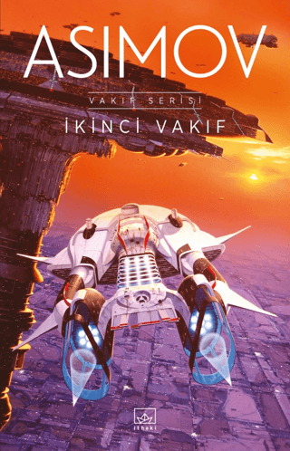 İkinci Vakıf - Vakıf Serisi Isaac Asimov