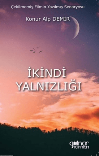 İkindi Yalnızlığı Konur Alp Demir