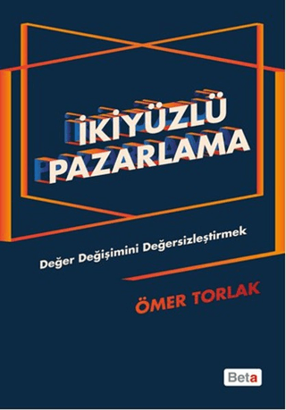 İkiyüzlü Pazarlama Ömer Torlak