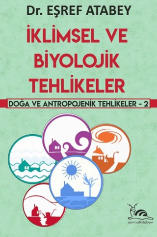 İklimsel ve Biyolojik Tehlikeler Eşref Atabey