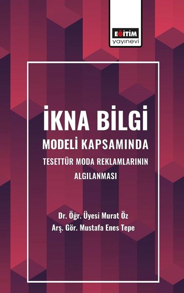 İkna Bilgi Modeli Kapsamında Tesettür Moda Reklamlarının Algılanması M