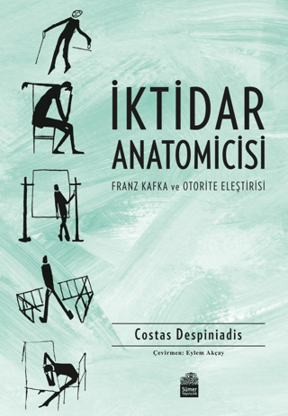 İktidar Anatomicisi - Franz Kafka ve Otorite Eleştirisi Costas Despini