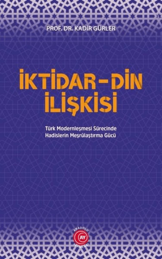 İktidar Din İlişkisi Kadir Gürler