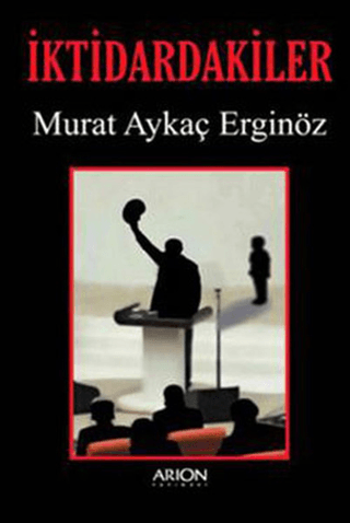 İktidardakiler Murat Aykaç Erginöz