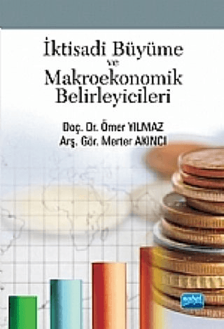 İktisadi Büyüme ve Makroekonomik Belirleyicileri %6 indirimli Ömer Yıl