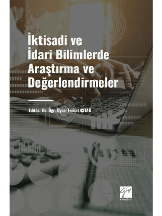 İktisadi ve İdari Bilimlerde Araştırma ve Değerlendirmeler Ferhat Çıta