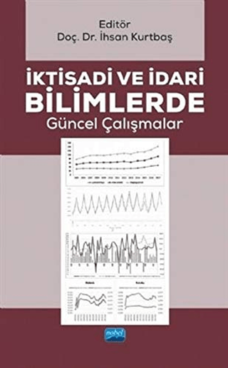 İktisadi ve İdari Bilimlerde Güncel Çalışmalar İhsan Kurtbaş