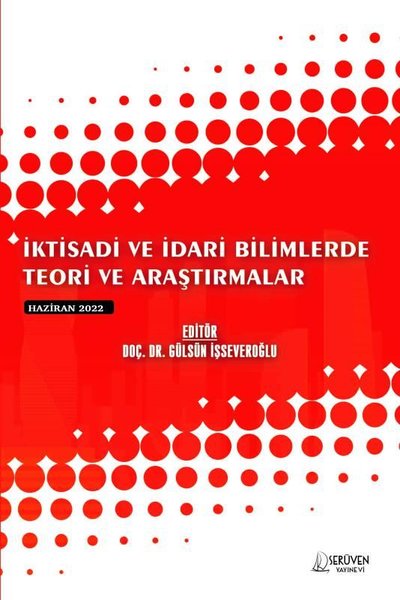 İktisadi ve İdari Bilimlerde Teori ve Araştırmalar - Haziran 2022 Kole