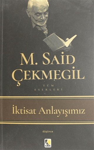 İktisat Anlayışımız M. Said Çekmegil