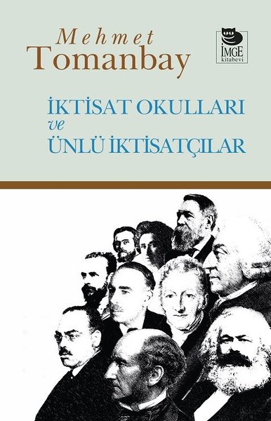 İktisat Okulları ve Ünlü İktisatçılar Mehmet Tomanbay