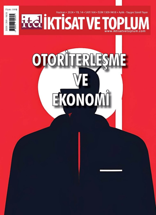 İktisat ve Toplum Dergisi 164. Sayı: Otoriterleşme ve Ekonomi