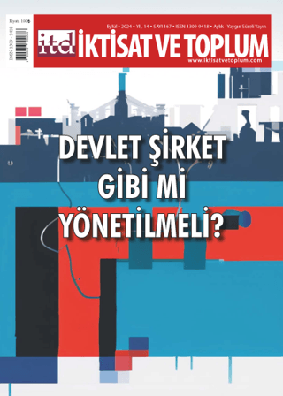 İktisat ve Toplum Dergisi 167. Sayı Devlet Şirket Gibi mi Yönetilmeli?