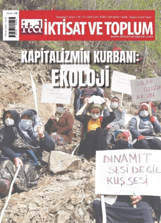 İktisat ve Toplum Dergisi Sayı: 129 Temmuz 2021