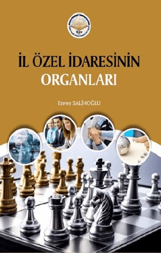 İl Özel İdaresinin Organları Enver Salihoğlu