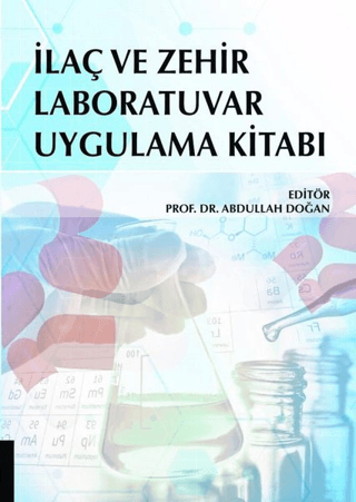 İlaç ve Zehir Laboratuvar Uygulama Kitabı Abdullah Doğan