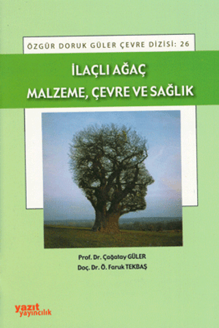 İlaçlı Ağaç Malzeme, Çevre ve Sağlık Çağatay Güler