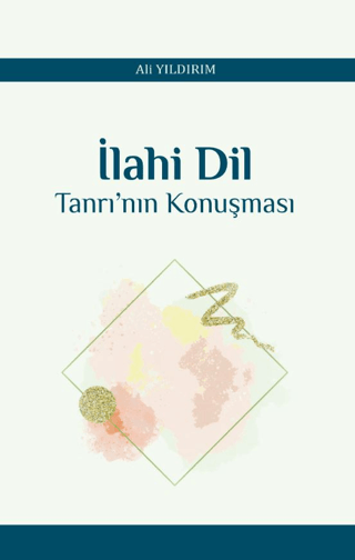 İlahi Dil Tanrı’nın Konuşması Ali Yıldırım