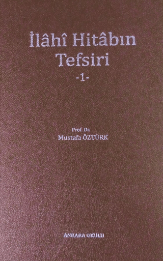 İlahi Hitabın Tefsiri - 1 (Ciltli) Mustafa Öztürk