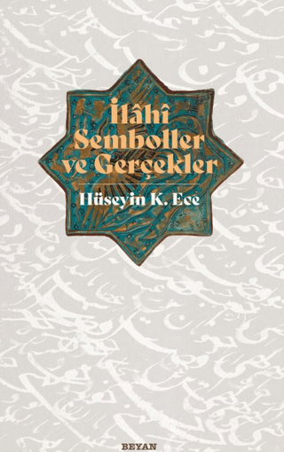 İlahi Semboller ve Gerçekler Hüseyin K. Ece