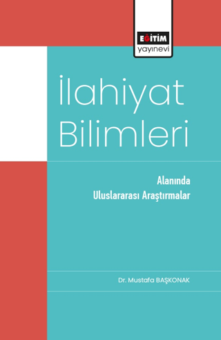 İlahiyat Bilimleri Alanında Uluslararası Araştırmalar Mustafa Başkonak