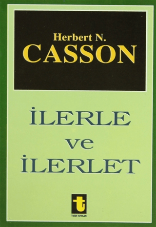 İlerle ve İlerlet Prof. Herbert N. Casson