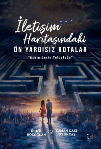 İletişim Haritasındaki Önyargısız Rotalar - Aşkın Derin Yolculuğu Osma