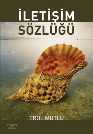 İletişim Sözlüğü Erol Mutlu