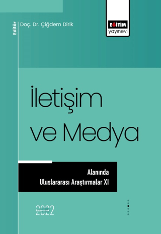 İletişim ve Medya Alanında Uluslararası Araştırmalar XI Kolektif