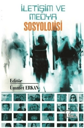 İletişim ve Medya Sosyolojisi Ümmet Erkan