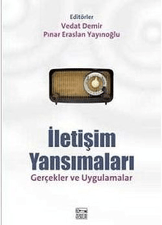 İletişim Yansımaları - Gerçekler ve Uygulamaları %30 indirimli Vedat D