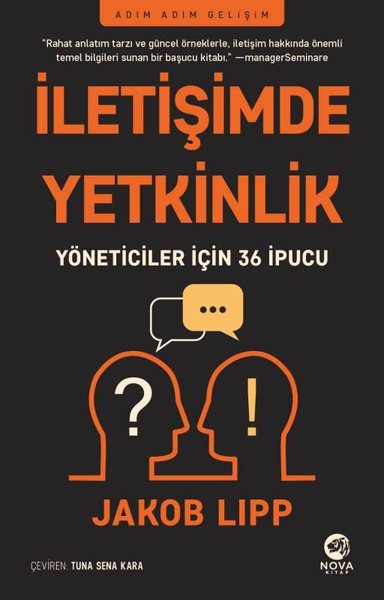 İletişimde Yetkinlik - Yöneticiler için 36 İpucu Jakob Lipp