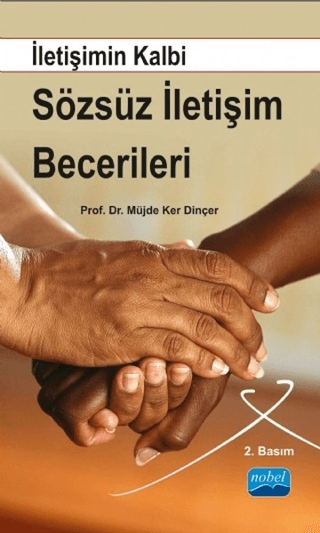 İletişimin Kalbi Sözsüz İletişim Becerileri Müjde Ker Dincer