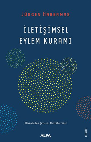 İletişimsel Eylem Kuramı Jürgen Habermas