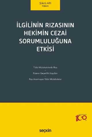 İlgilinin Rızasının Hekimin Cezai Sorumluluğuna Etkisi Şükrü Arı