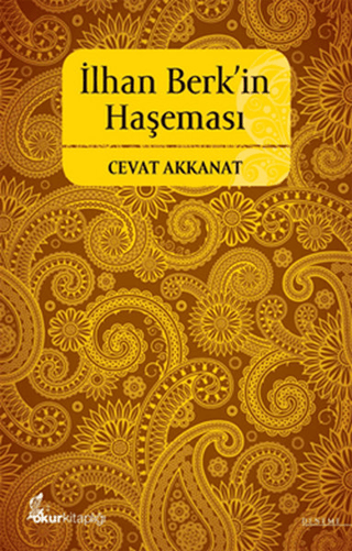 İlhan Berk\'in Haşeması Cevat Akkanat