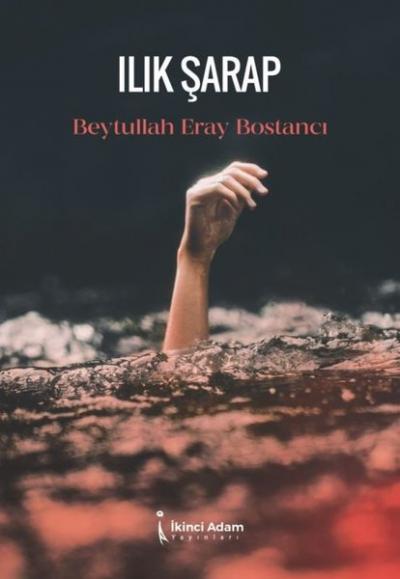 Ilık Şarap Beytullah Eray Bostancı