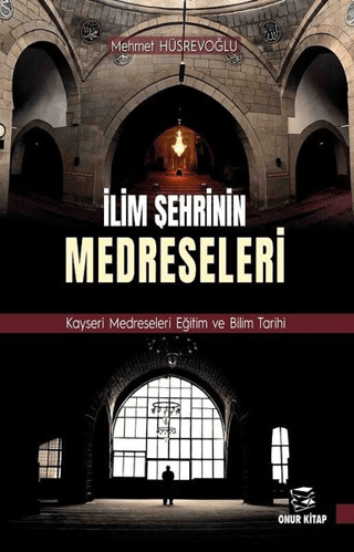 İlim Şehrinin Medreseleri Mehmet Hüsrevoğlu