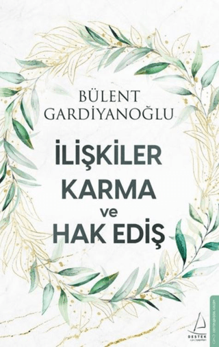 İlişkiler Karma ve Hak Ediş Bülent Gardiyanoğlu